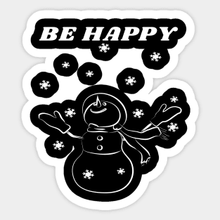 Be happy and enjoy the little things in life. Sticker